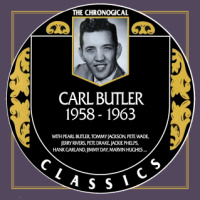 Carl Butler - The Chronogical Classics 1958-1963